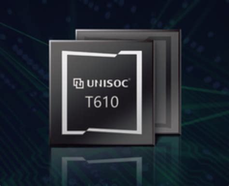 unisoc t610 12 nm